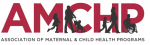 Association of Maternal & Child Health Programs (AMCHP)